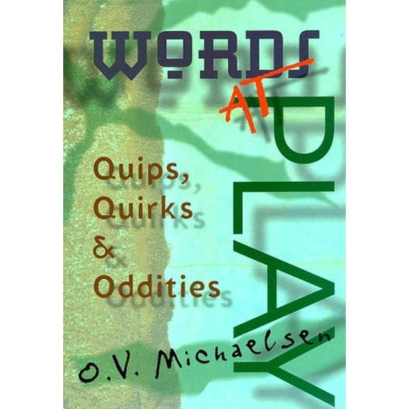 Pre-Owned Words at Play : Quips, Quirks and Oddities (Paperback) 9780806997919