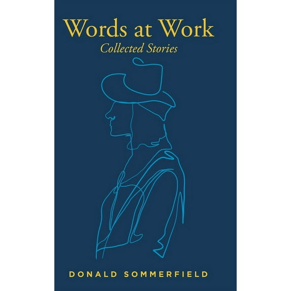 Words at Work: Collected Stories (Hardcover)