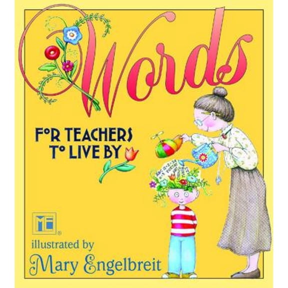 Pre-Owned Words for Teachers to Live by (Hardcover) by Mary Engelbreit