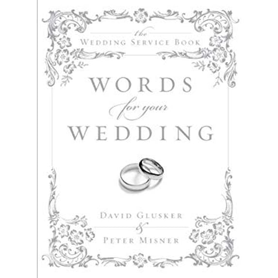 Pre-Owned Words for Your Wedding: The Wedding Service Book (Hardcover) 0061723770 9780061723773