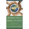 thumbnail image 1 of Pre-Owned Words for a Small Planet: Ecocritical Views (Hardcover 9780739171585) by Nanette Norris, Annie M Ingram, Eduardo Barros-Grela, 1 of 1