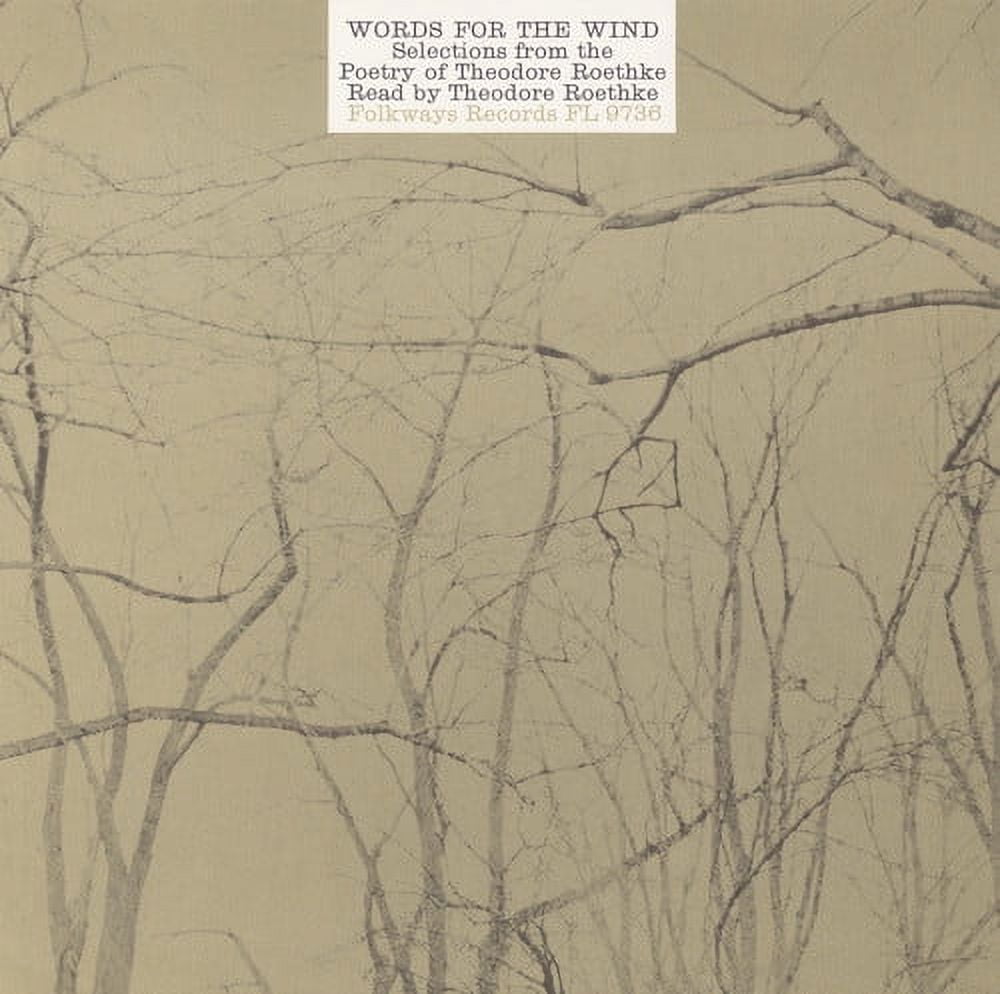 Words for the Wind: Poems of Theodore Roethke