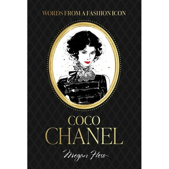 Words from a Fashion Icon: Coco Chanel, (Hardcover)