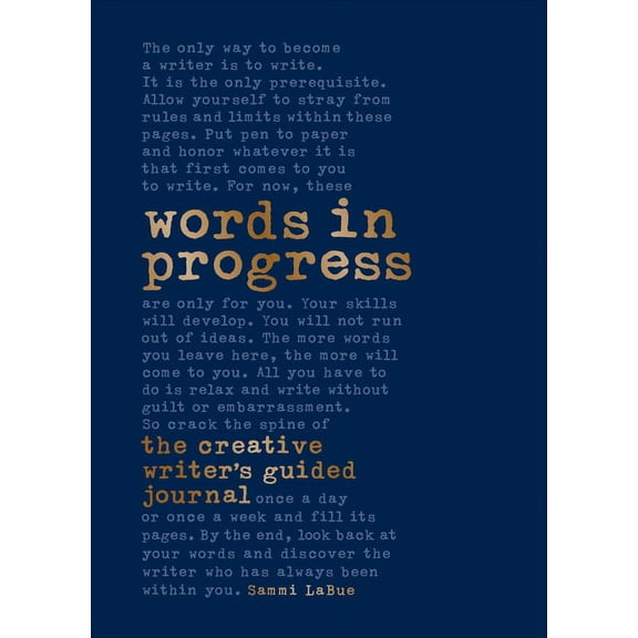 Words in Progress : The Creative Writer's Guided Journal (Diary)