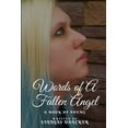 thumbnail image 1 of Words of A Fallen Angel (A Book of Poems), (Paperback), 1 of 1