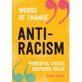 thumbnail image 1 of Pre-Owned Anti-Racism (Words of Change Series): Powerful Voices, Inspiring Ideas (Hardcover) 1632173409 9781632173409, 1 of 1