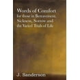 thumbnail image 1 of Words of Comfort for Those in Bereavement, Sickness, Sorrow and the Varied Trials of Life (Paperback), 1 of 1