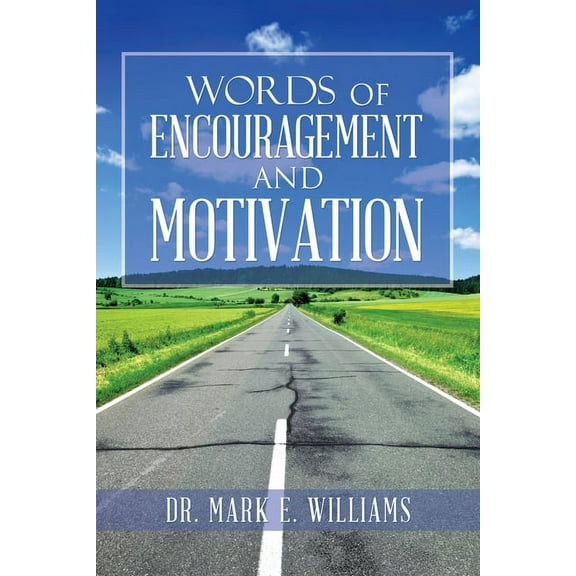 Words of Encouragement and Motivation (Paperback)