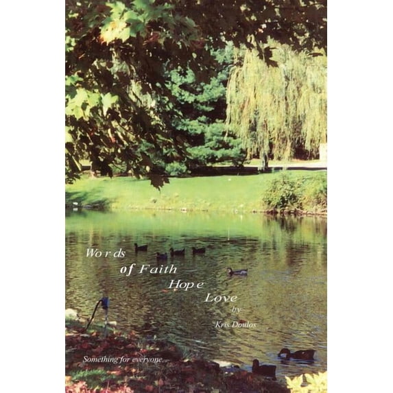 Words of Faith Hope Love: Something for Everyone, (Paperback)