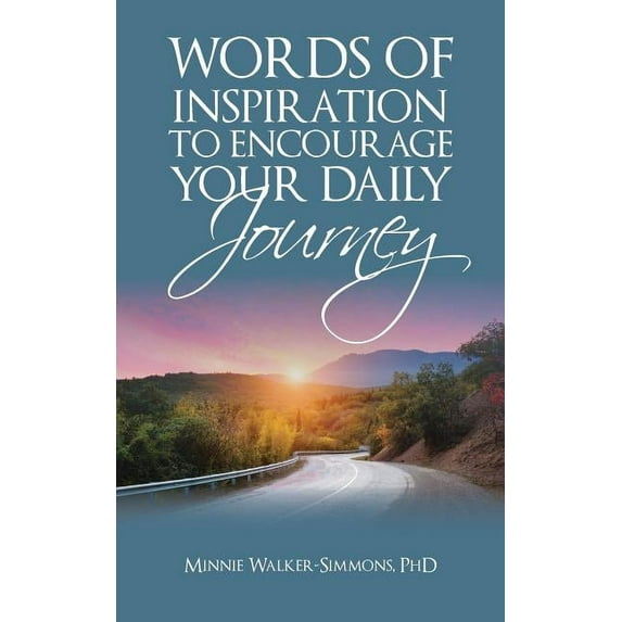 Words of Inspiration to Encourage Your Daily Journey (Paperback)