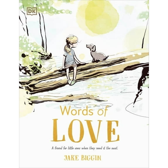 Words of Love Words of Love: A Friend for Little Ones When They Need It the Most, (Hardcover)