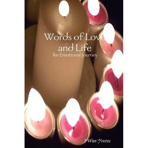 Words of Love and Life: An Emotional Journey (Paperback)