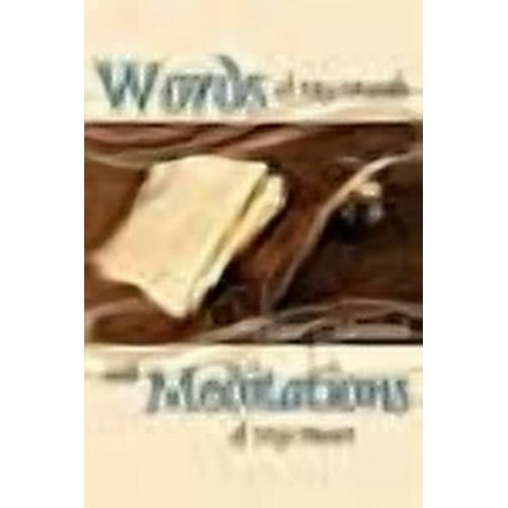 Words of My Mouth and Meditations of My Heart