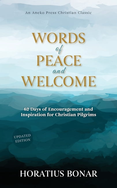 Words of Peace and Welcome: 62 Days of Encouragement and Inspiration ...