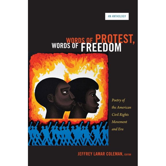 Words of Protest, Words of Freedom: Poetry of the American Civil Rights Movement and Era, (Paperback)