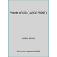 thumbnail image 1 of Pre-Owned Words of Silk (LARGE PRINT) (Hardcover) 0739443518 9780739443514, 1 of 1