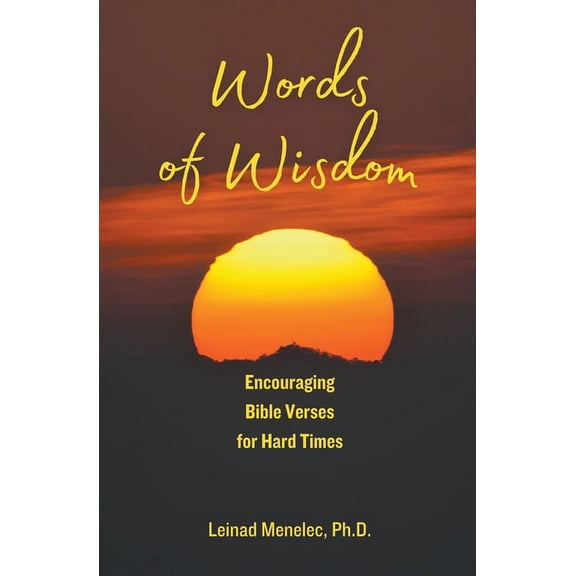 Words of Wisdom Words of Wisdom: Encouraging Bible Verses for Hard Times, Book 2, (Paperback)