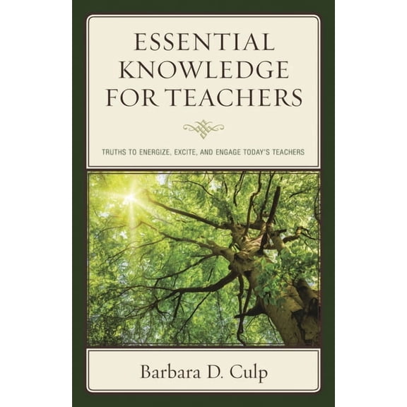 Words of Wisdom Essential Knowledge for Teachers: Truths to Energize, Excite, and Engage Today's Teachers, (Paperback)