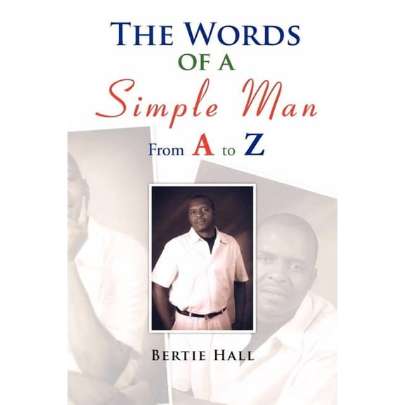 The Words of a Simple Man From A to Z (Paperback)