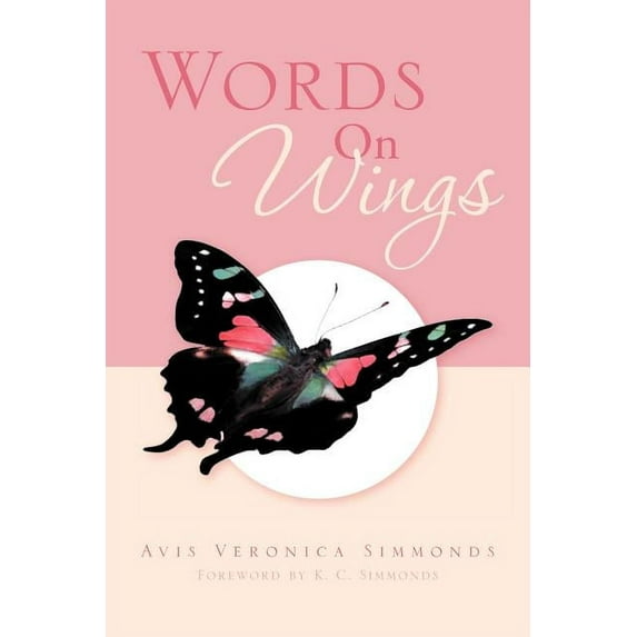 Words on Wings (Paperback) by Avis Veronica Simmonds