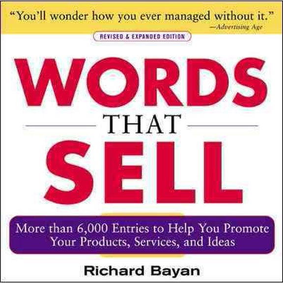 Pre-Owned Words That Sell, Revised and Expanded Edition: The Thesaurus to Help You Promote Your Products, Services, and Ideas (Paperback) 0071467858 9780071467858