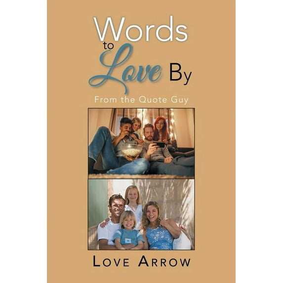 Words to Love By: From the Quote Guy (Paperback)