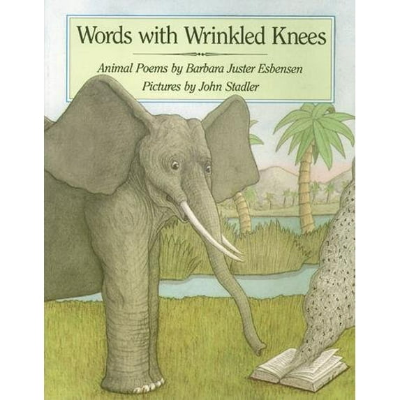 Pre-Owned Words with Wrinkled Knees: Animal Poems (Paperback) 156397682X 9781563976827