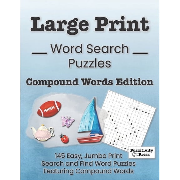 Wordsearch Fun for All Large Print Word Search Puzzles Compound Words Edition: 145 Easy, Jumbo Print Search and Find Word Puzzles Featuring Com, Book 5, (Paperback)