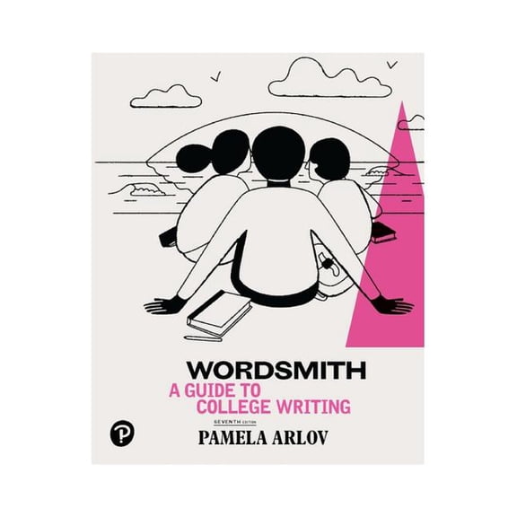 Wordsmith: A Guide to College Writing, (Paperback)