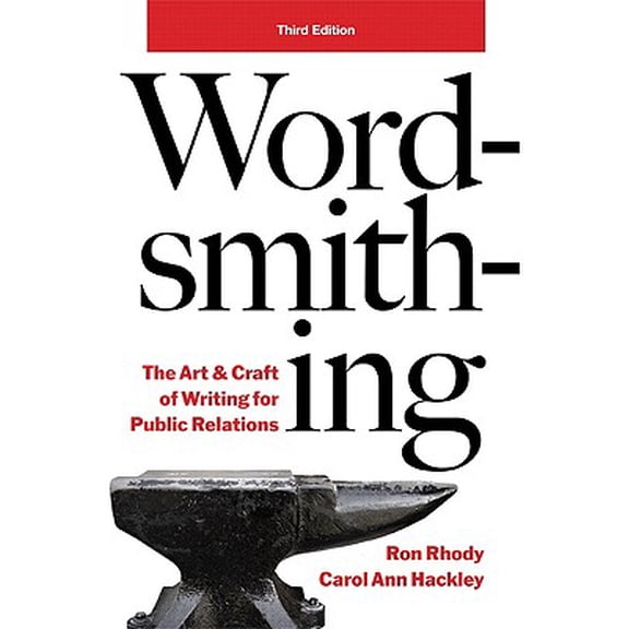 Pre-Owned Wordsmithing : The Art and Craft of Writing for Public Relations