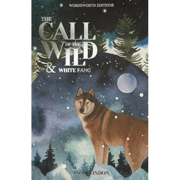 Wordsworth Classics: Call of the Wild & White Fang (Paperback)