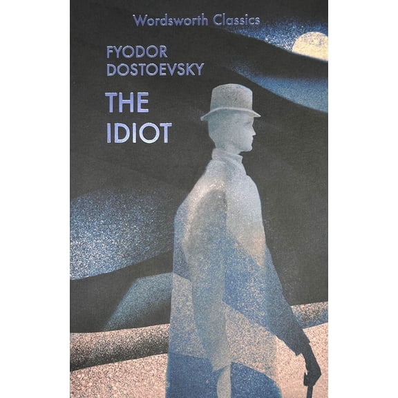 Wordsworth Classics The Idiot, (Paperback)