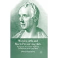 thumbnail image 1 of Wordsworth and Word-Preserving Arts: Typographic Inscription, Ekphrasis and Posterity in the Later Work, (Paperback), 1 of 1