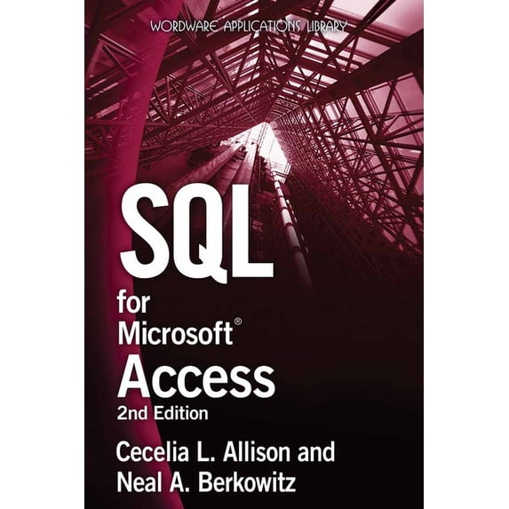Wordware Applications Library SQL for Microsoft Access 2e, (Paperback)