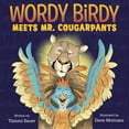 thumbnail image 1 of Wordy Birdy Meets Mr. Cougarpants, (Hardcover), 1 of 1