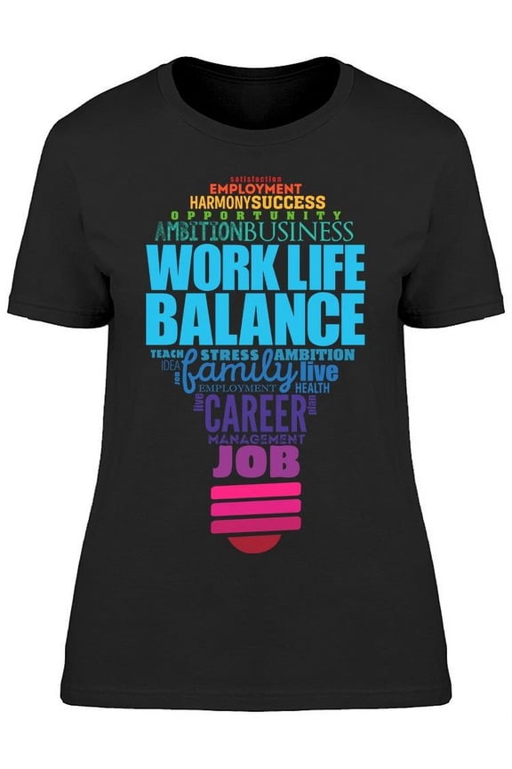 Work And Life Balance T-Shirt Women -Image by Shutterstock, Female x-Large
