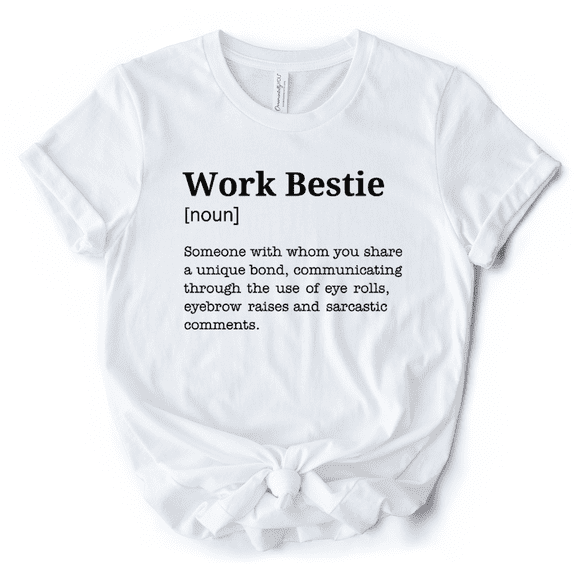 Work Bestie Definition T-Shirt, Funny Tee for Office Best Friends