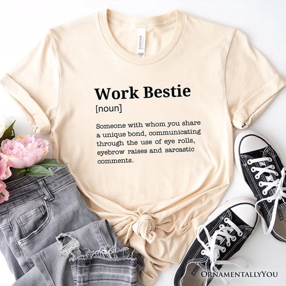 Work Bestie Definition T-Shirt, Funny Tee for Office Best Friends
