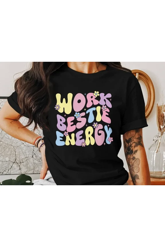 Work Bestie Energy T-Shirt, Funny Office Shirt For Coworkers & Work Best Friend