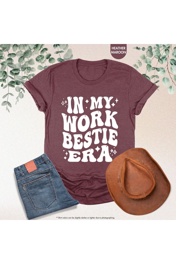 In My Work Bestie Era Shirt, Work Bestie Shirt, Work Bestie Gift, Coworker Shirt, Coworker Gift, Work Friend Gift, Bestie Coworker Shirt TSHIRT All Size S-5XL