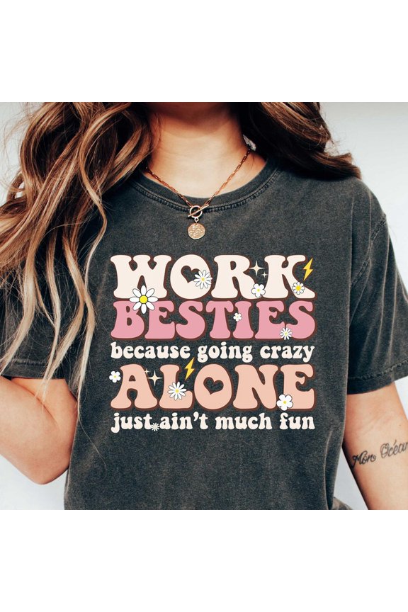 Work Besties Shirt, Work Bestie Gift, Coworker Shirt, Coworker Gift, Work Friend Gift, Bestie Coworker Shirt, Office Shirt Unisex S-5XL Hot Trending Shirt, Vintage Birthday Gift