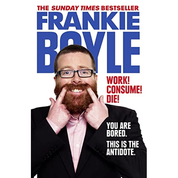 Pre-Owned Work! Consume! Die!: I Am Actually Almost Completely Insane Now (Paperback) 0007426798 9780007426799