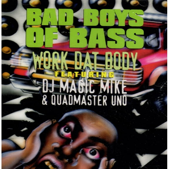 Work Dat Body - Bad Boys Of Bass
