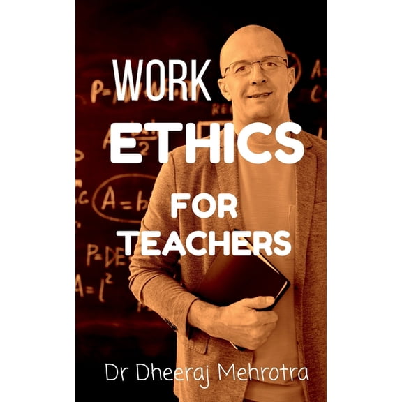 Work Ethics For Teachers, (Paperback)