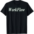 thumbnail image 1 of Work Flow T-shirt, 1 of 4
