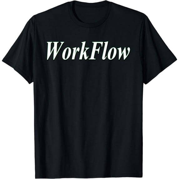 Work Flow T-shirt