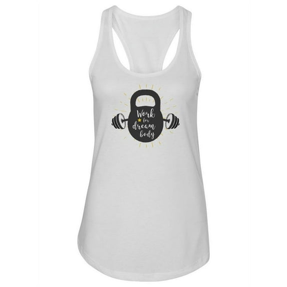 Work For Dream Body Tank Women -Image by Shutterstock, Female x-Small
