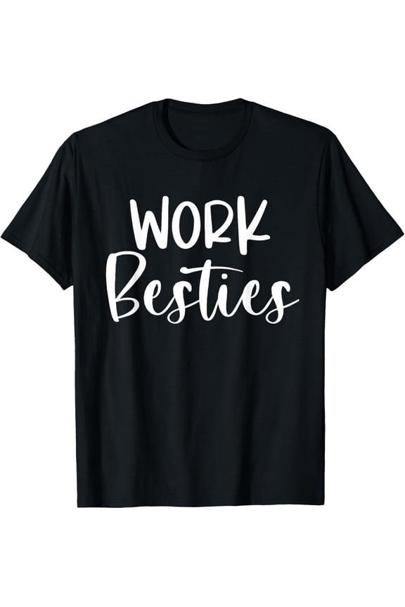 Work Friends Cute Work Besties Matching Employee Coworker T-Shirt