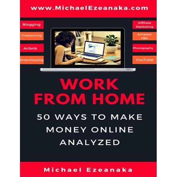 Work From Home: 50 Ways to Make Money Online Analyzed