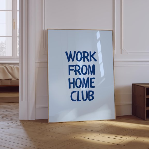 Work From Home Club Blue Office Poster, Unframed Size 12x18